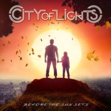 City of Lights: Before The Sun Sets - CD
