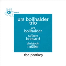 Urs Bollhalder Trio: The Portkey - CD