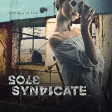 Sole Syndicate: Last Days Of Eden (Limited Edition) (Digi) - CD
