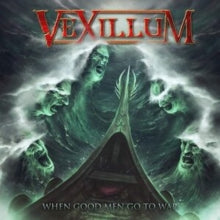 Vexillum: When Good Men Go To War (Limited Edition) (Digi) - CD