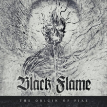 Black Flame: The Origin Of Fire - CD