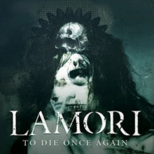 Lamori: To Die Once Again - CD