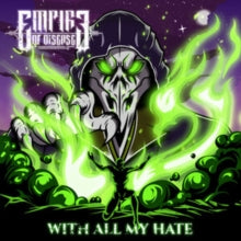 Empire of Disease: With All My Hate - CD