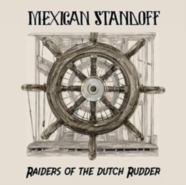 Mexican Standoff: Raiders Of The Dutch Rudder - CD