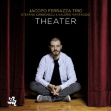 Jacopo Ferrazza Trio: Theater - CD