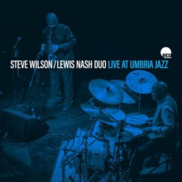 Steve Wilson - Lewis Nash Duo: Live At Umbria Jazz - CD