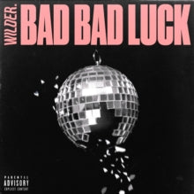 Wilder.: Bad Bad Luck - CD