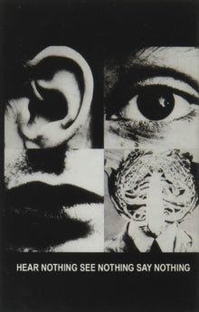 Discharge: Hear Nothing See Nothing Say Nothing - Cassette
