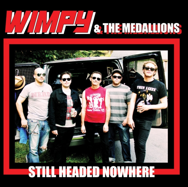 Wimpy & The Medallions: Still Headed Nowhere - Vinyl