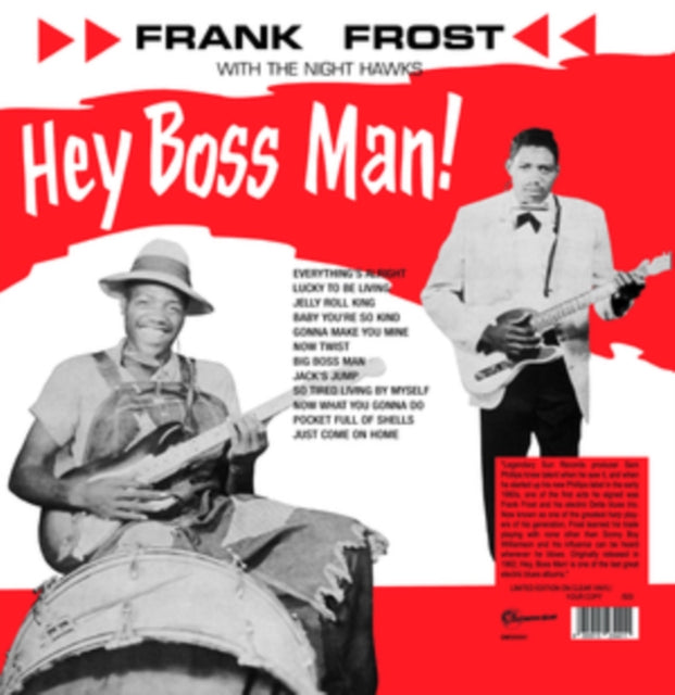 Frank Frost with The Night Hawks: Hey Boss Man! (Clear Vinyl) - Vinyl