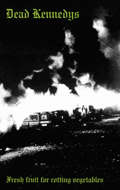 Dead Kennedys: Fresh Fruit For Rotting Vegetables - Cassette