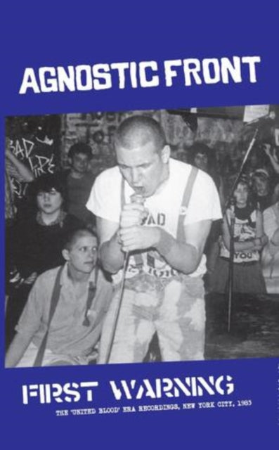 Agnostic Front: First Warning The United Blood-Era Recordings. New York City. 1983 - Cassette