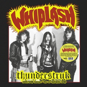 Whiplash: Thunderstruk: 1984-1985 Demos / Live At Cbgbs 1983 - Vinyl