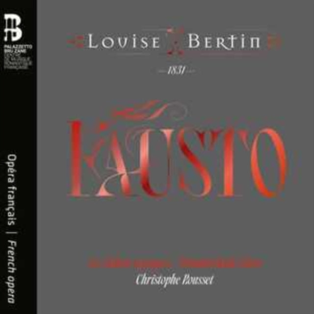 Les Talens Lyriques / Flemish Radio Choir / Christophe Rousset / Karine Deshayes / Karina Gauvin / A: Louise Bertin: Fausto - CD