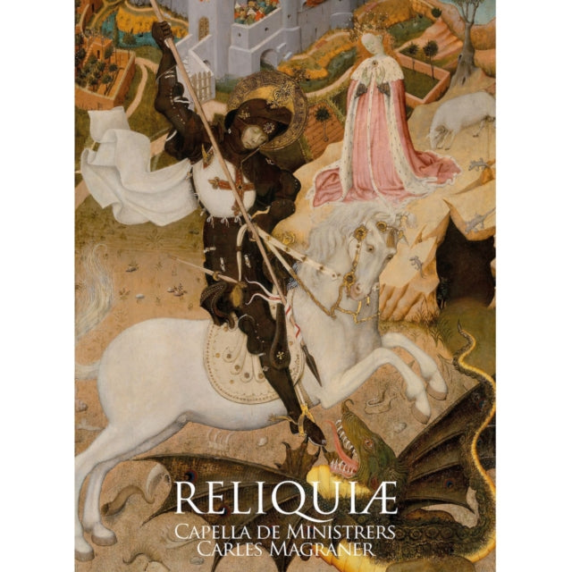 Capella De Ministrers / Carles Magraner: Reliquiae - CD