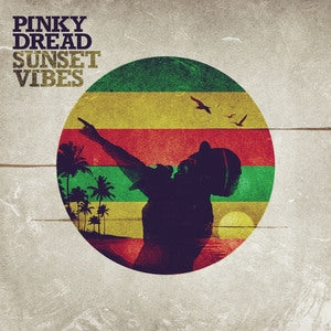 Pinky Dread: Sunset Vibes - Vinyl
