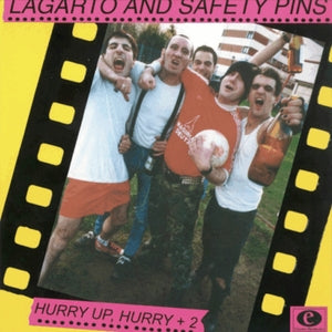 Lagarto and Safety Pins: Hurry Up. Hurry + 2 - Vinyl
