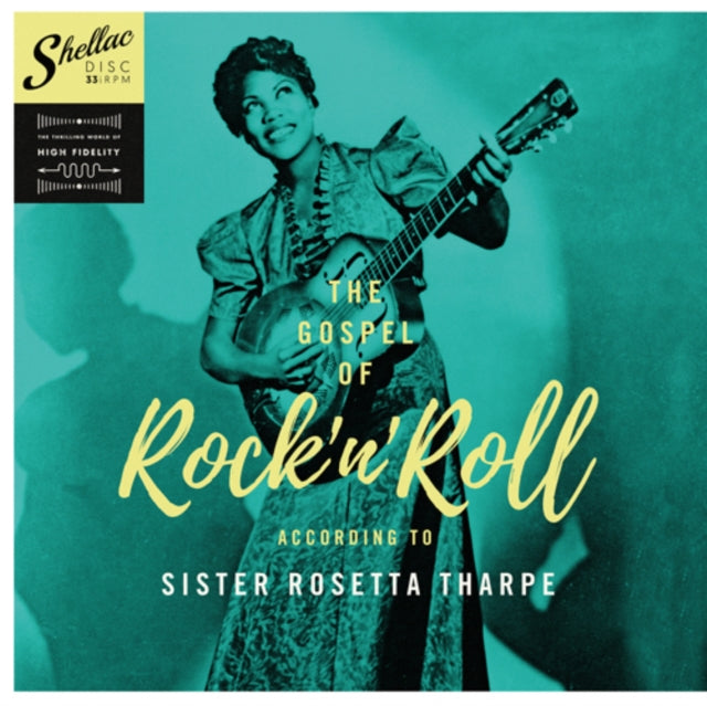 Sister Rosetta Tharpe: The Gospel Of RockNRoll According To...(Nueva Ed.) - Vinyl