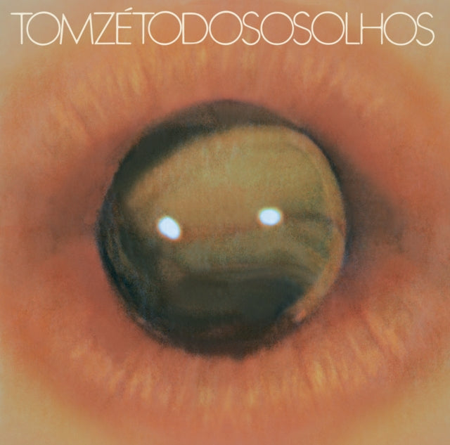 Tom Ze: Todos Os Olhos (Special Gatefold Edition) - Vinyl