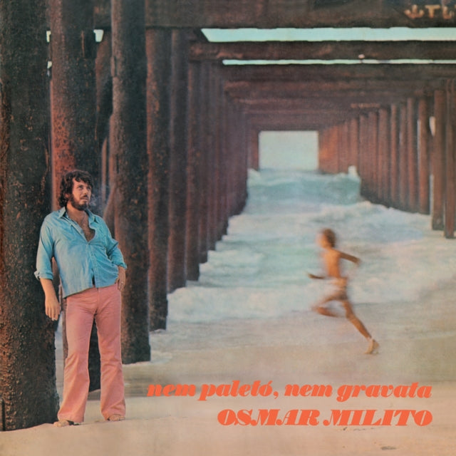Osmar Milito: Nem Paleto. Nem Gravata 1973 (Limited Gatefold Edition) - Vinyl