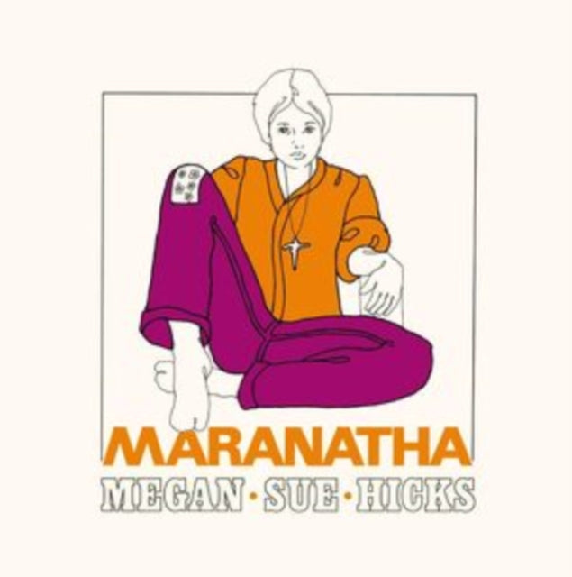 Megan Sue Hicks: Maranatha (Limited Edition) - Vinyl