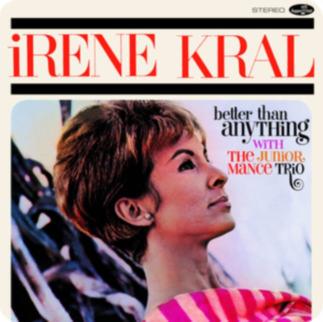Irene Kral: Better Than Anything (+3 Bonus Tracks) (Limited Edition) - Vinyl