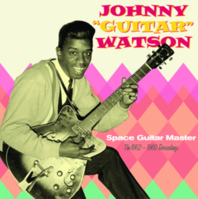 Johnny 'Guitar' Watson: Space Guitar Master - The 1952-1960 Recordings - CD