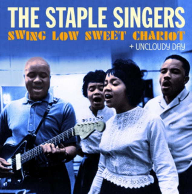 The Staple Singers: Swing Low Sweet Chariot + Uncloudy Day (+6 Bonus Tracks) - CD