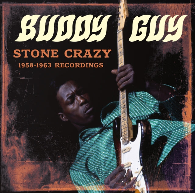 Buddy Guy: Stone Crazy 1958-1963 Recordings (Limited Edition) - CD