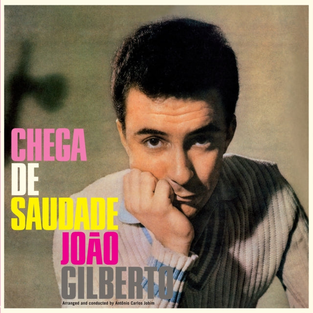 Joao Gilberto: Chega De Saudade (+8 Bonus Tracks) (Limited Edition) (Crystal Clear Vinyl) - Vinyl