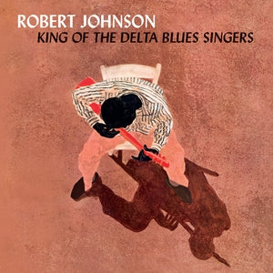 Robert Johnson: King Of The Delta Blues Singers (+3 Bonus Tracks) (Crystal Clear Vinyl) - Vinyl