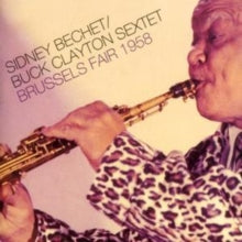 Sidney Bechet: Sextet: Brussels Fair 1958 - CD