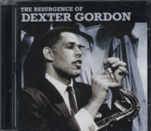Dexter Gordon: The Resurgence Of Dexter Gordon - CD