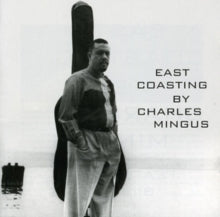 Charles Mingus: East Coasting - CD