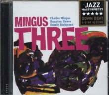 Charles Mingus with Hampton Hawes & Danny Richmond: Mingus Three - CD