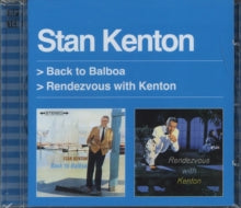 Stan Kenton: Back To Balboa / Rendezvous With Kenton - CD
