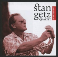 Stan Getz Quartet: Quartet In Poland 1960 - CD