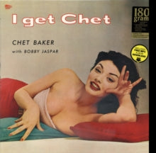 Chet Baker: I Get Chet... - Vinyl