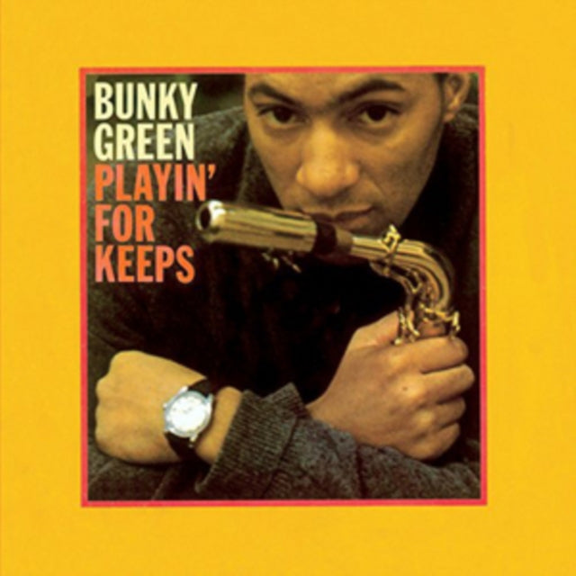 Bunky Green: Playin For Keeps - CD