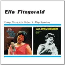 Ella Fitzgerald: Swings Gently With Nelson / Sings Broadway - CD