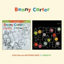Benny Carter: Can Can And Anything Goes / Aspects - CD