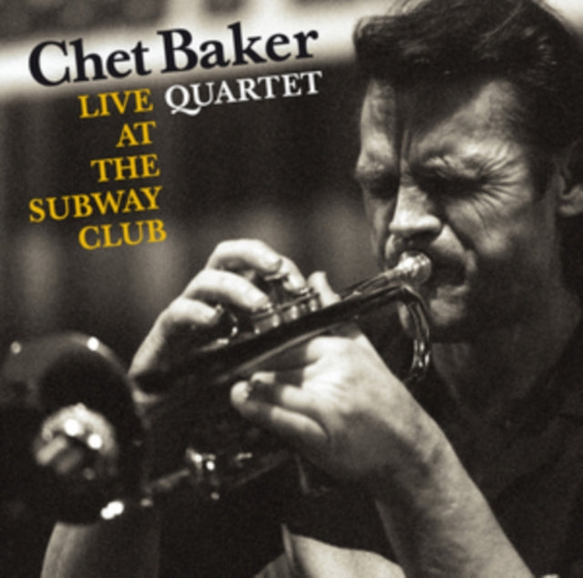 Chet Baker Quartet: Live At The Subway Club - CD