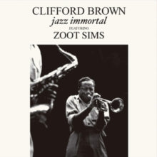 Clifford Brown & Zoot Sims: Jazz Immortal - Vinyl