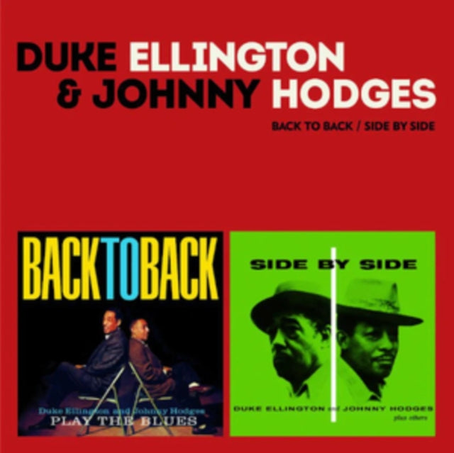 Duke Ellington & Johnny Hodges: Back To Back + Side By Side - CD