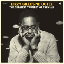 Dizzy Gillespie Octet: The Greatest Trumpet Of Them All - Vinyl