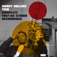 Sonny Rollins Trio: Complete 1957-1962 Studio Recordings - CD