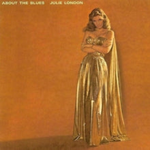 Julie London: About The Blues - Vinyl