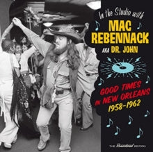 Mac Rebennack aka Dr. John: Good Times In New Orleans. 1958-1962 - CD