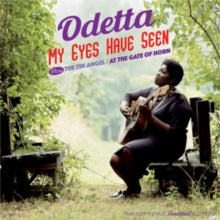 Odetta: My Eyes Have Seen / The Tin Angel / At The Gates Of Horn - CD
