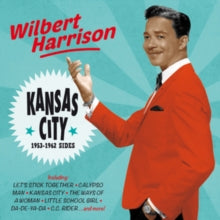 Wilbert Harrison: Kansas City - 1953-1962 Sides - CD